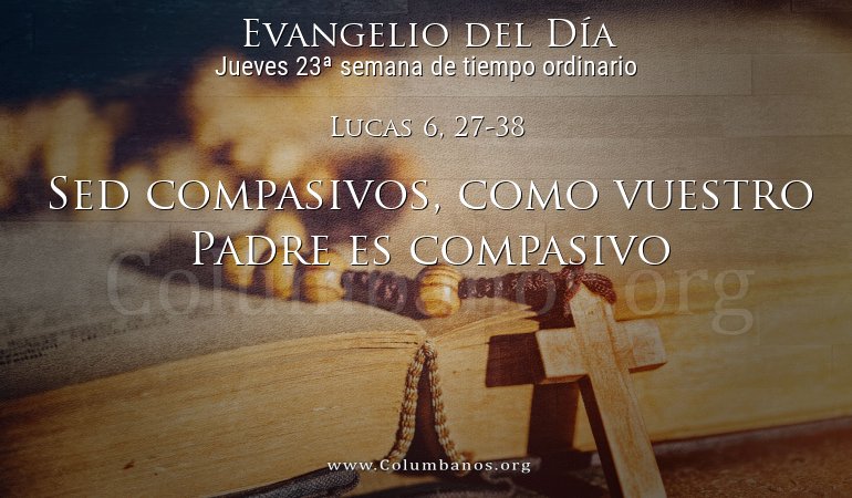 Lucas 6, 27-38 Lucas 6, 27-38