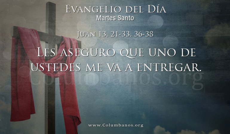 Juan 13, 21-33. 36-38