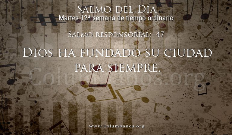 Salmo responsorial: 47 Salmo responsorial: 47