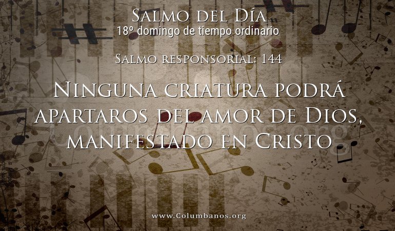 Salmo responsorial: 144 Salmo responsorial: 144