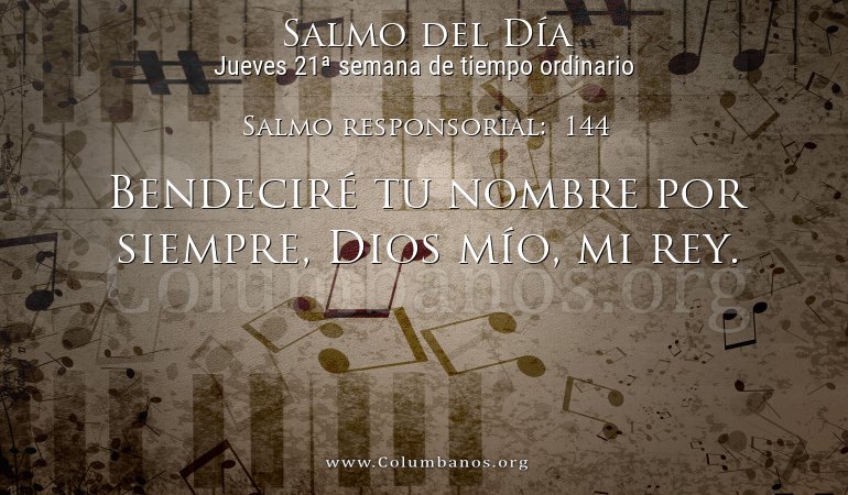 Salmo responsorial: 144 Salmo responsorial: 144